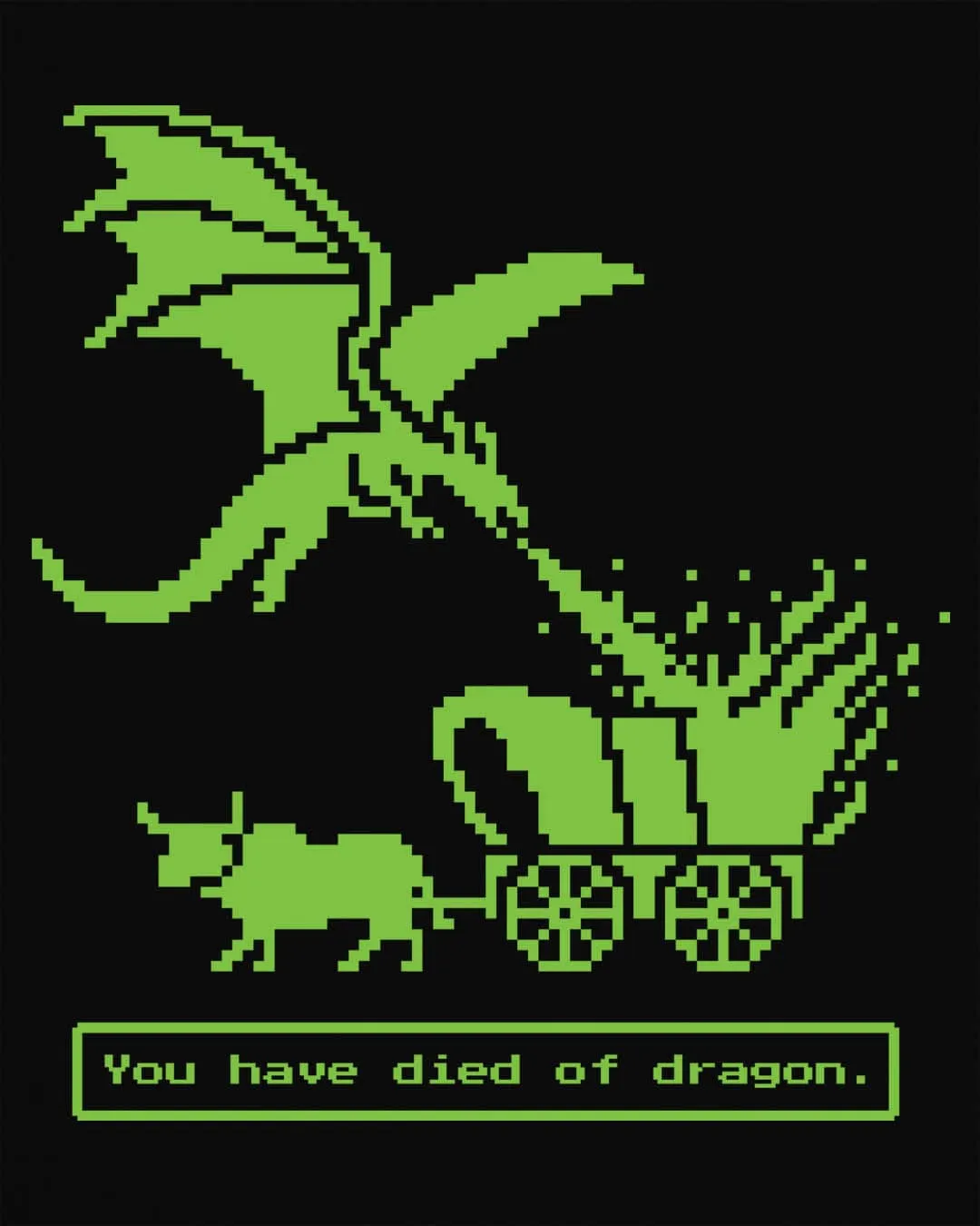You Have Died of Dragon T-Shirt